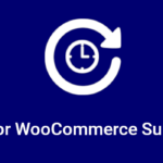 Enhancer for WooCommerce Subscriptions