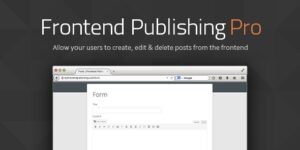 Frontend Publishing Pro - WordPress Post Submission Plugin